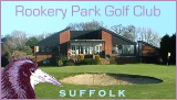 Rookery Park Golf Club, Suffolk